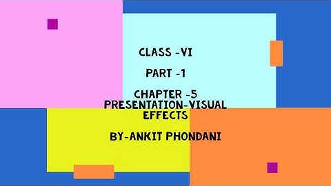 Class 6th part 1 chapter 5 presentation visual effects