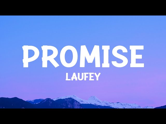 @laufey - Promise (Lyrics) class=