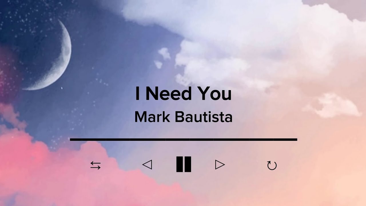 I Need You by Mark Bautista | Lyric Video