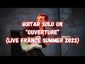 Jeremy bares  guitar solo on ouverture live france summer 2023