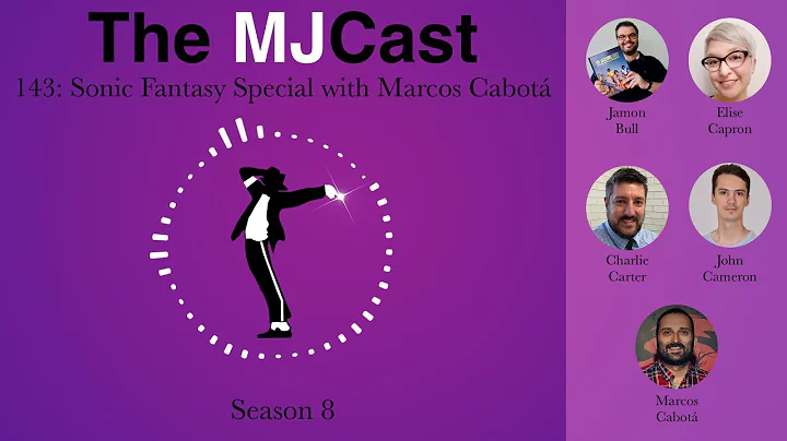 The MJCast 143: Sonic Fantasy Special with Marcos Cabot