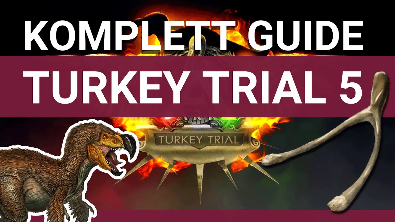 TURKEY TRIAL 5 KomplettGUIDE ARK Survival Evolved YouTube