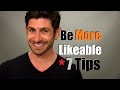 How To Be More Likeable | 7 Tips To Improve Your Likeability