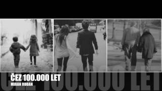 Video thumbnail of "MIRAN RUDAN - Čez 100000 let"