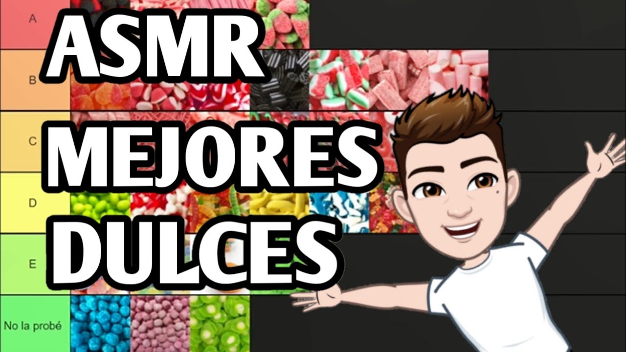 ASMR TIER LIST - MEJORES DULCES 🍭🍬