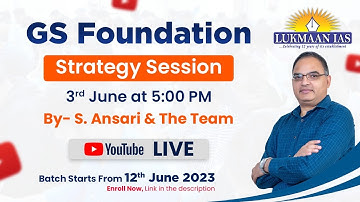 GS Foundation Strategy | Part-1 | By - S. Ansari & The Team | Lukmaan IAS