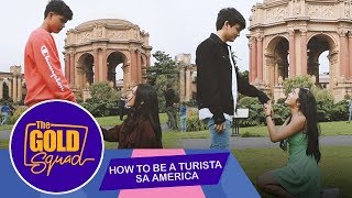 HOW TO BE A TURISTA SA AMERICA | The Gold Squad