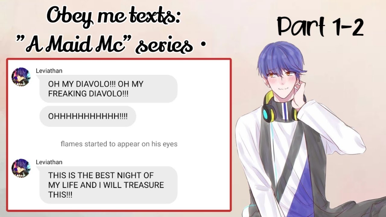 Obey me texts: "A MAID MC" series • Part 1-2