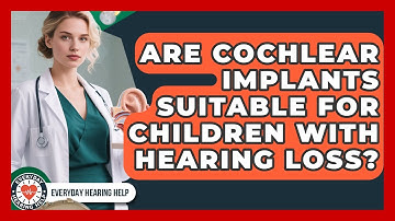 Are Cochlear Implants Suitable for Children With Hearing Loss? | Everyday Hearing Help News