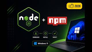 Node.js & npm Installation Guide (2026) | Complete Beginner Tutorial | Windows 11