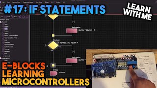 Famous IF Statements - Learning Microcontrollers with EBlocks & Flowcode #17 Net Worth