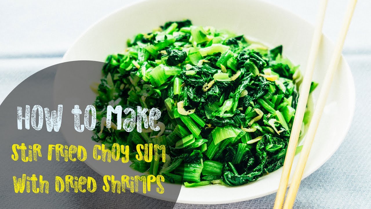 How to Make Stir Fried Choy Sum with Dried Shrimps (recipe) | Omnivore