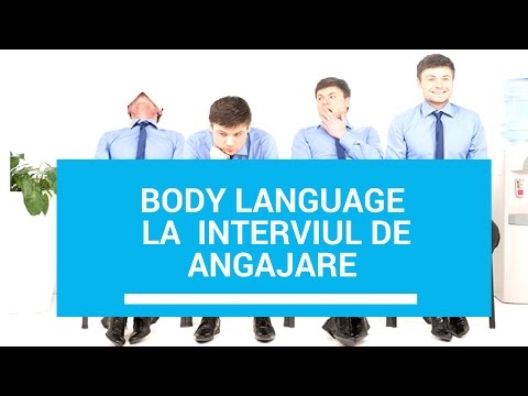 Care este limbajul corporal potrivit in timpul unui interviu de angajare?