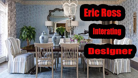 Eric Ross Interiors Designer.