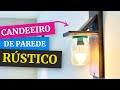 Candeeiros de Parede Rústico