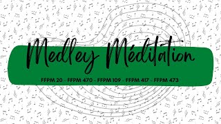 Video thumbnail of "Medley Méditation - FFPM 20 -FFPM 470 -FFPM 109 -FFPM 417 -FFPM 473 - Louange instrumentale Malagasy"