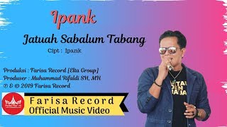 Ipank - Jatuah Sabalum Tabang  [ ] Pop Minang Galau