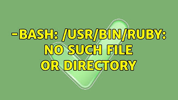 -bash: /usr/bin/ruby: No such file or directory