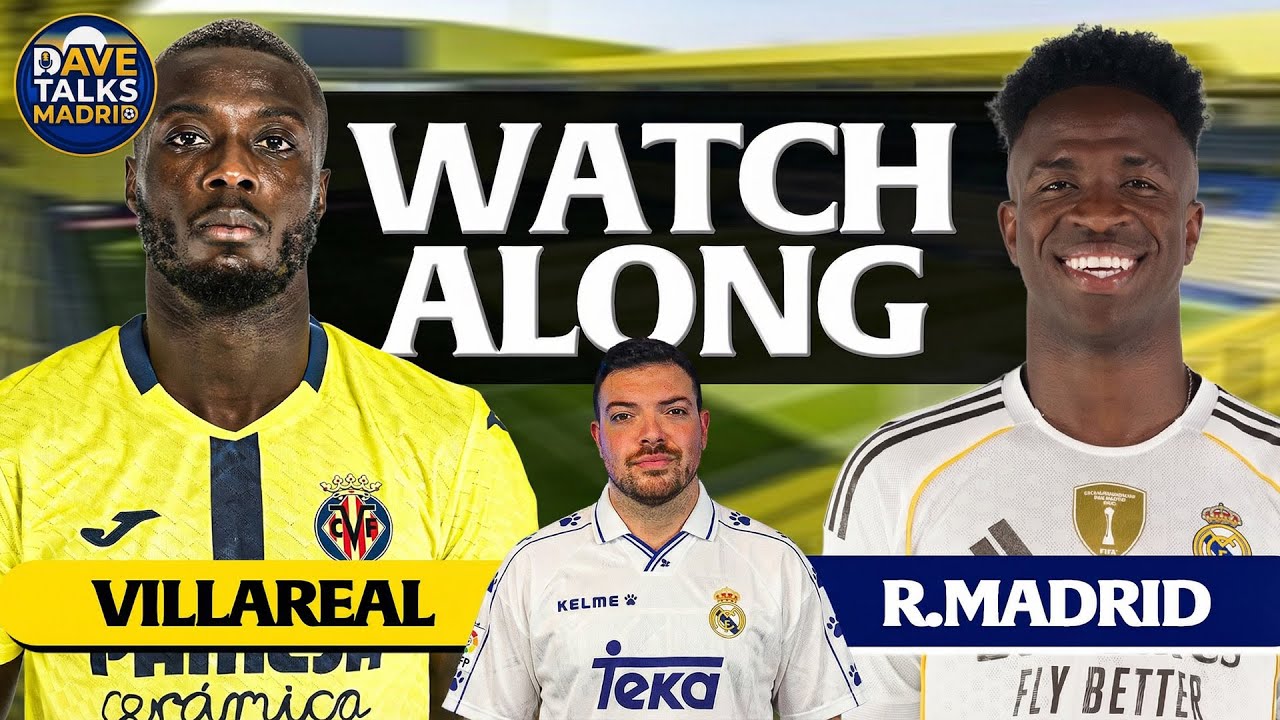 Villareal vs Real Madrid LIVE EN VIVO | La Liga WATCHALONG & FAN HIGHLIGHTS