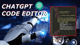 HOW TO CREATE YOUR OWN CODE EDITOR IN CHATGPT WITHOUT CODING