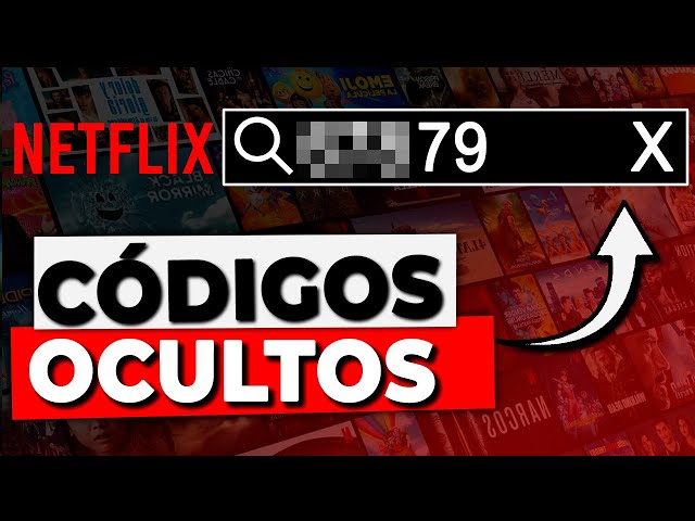 Netflix: Cuáles son TODOS los códigos para ver las categorías ocultas