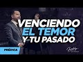 Venciendo el temor y tu pasado - Freddy DeAnda