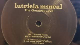 Lutricia McNeal - The Greatest Love (12 Stone Remix)