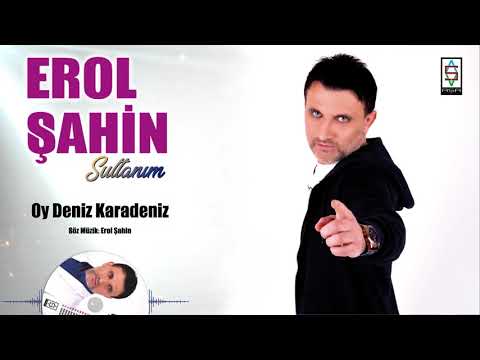 Erol Şahin - Oy Deniz Karadeniz - 2020 ( Official Audio )