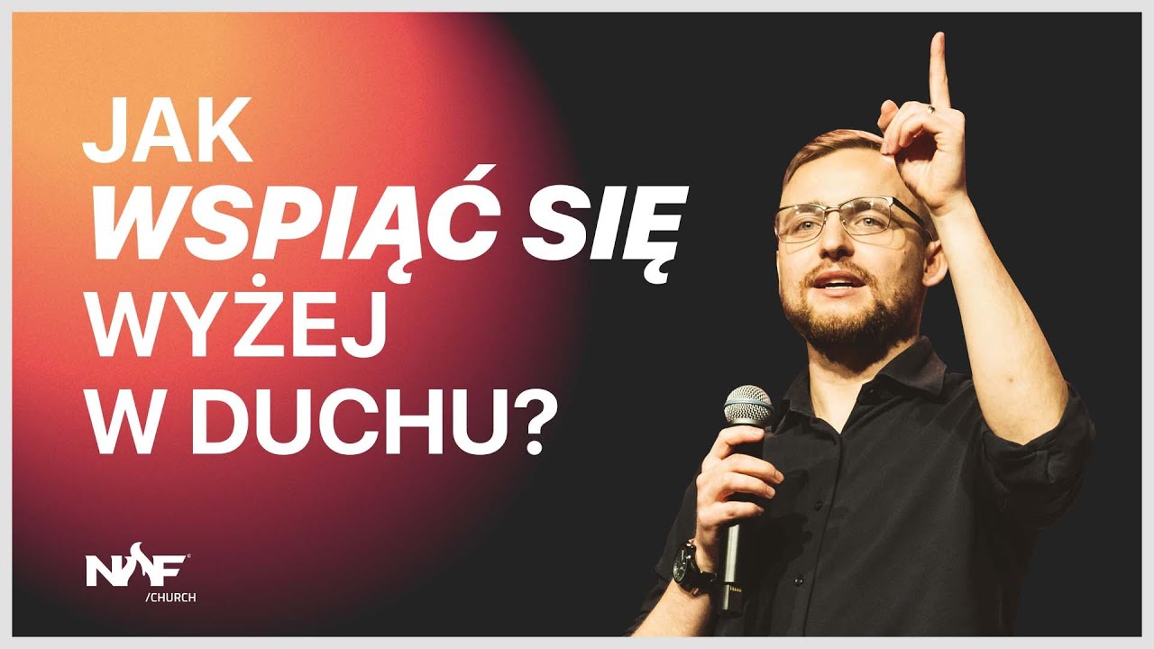 Jak wspiąć się wyżej w duchu? | PS Jakub Kamiński | NOF Church