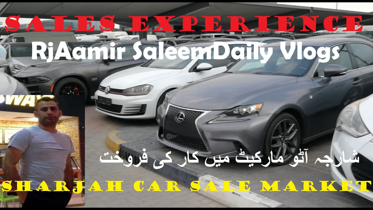 Car For Sale Souq Al Haraj Daily Vlogs Sharjah Souq Haraj Gardi Brai