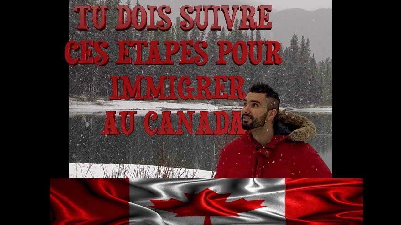 Comment Immigrer au Canada : 4 Étapes Clés pour Débutants - YouTube