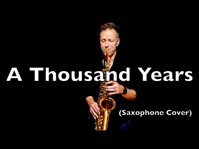 A Thousand Years (Brendan Ross Saxophone Cover) class=