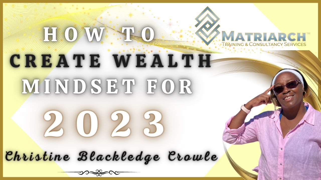 HOW TO CREATE WEALTH MINDSET FOR 2023 - YouTube