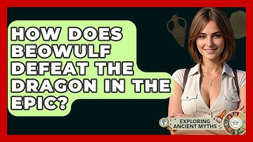 How Does Beowulf Defeat The Dragon In The Epic? - Exploring Ancient Myths
