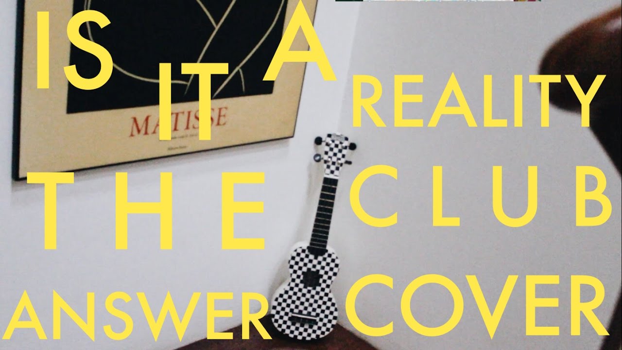 Is It The Answer Reality Club Ukulele Cover By Selena Soemakno Is it the answer reality club ukulele cover by selena soemakno