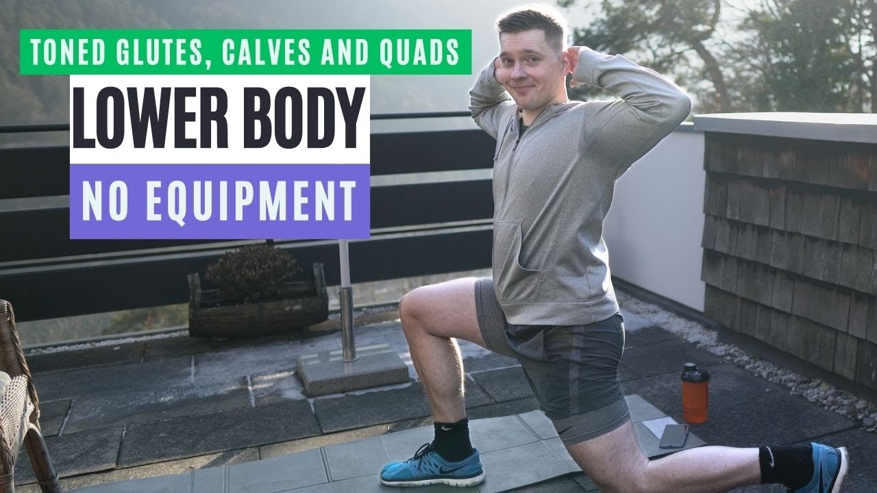TONED GLUTES, CALVES & QUADS – Lower Body NO EQUIPMENT Workout - YouTube