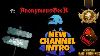 MY NEW CHANNEL INTRO || AnonymousGeeK || || PUBG MOBILE || screenshot 1