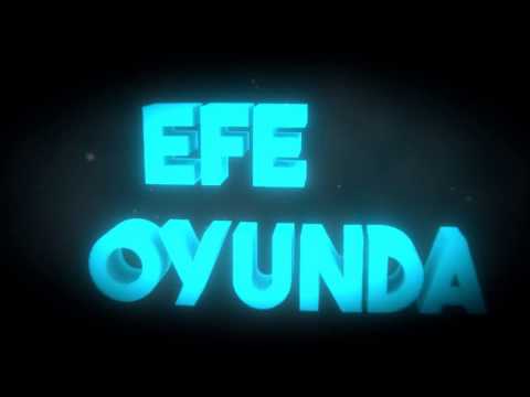 EFE OYUNDA İNTRO BY EFECAN FLX