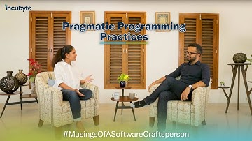 Musings of a Software Craftsperson - Pragmatic Programming Practices [Part 2] | #Incubyte