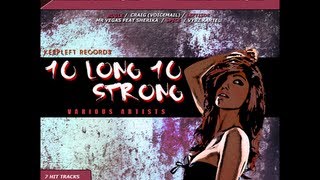 10 Long 10 Strong Riddim Mix (2009)ft Vybz Kartel, Leftside, Mr Vegas, Bugle, Voicemail | Dancehall