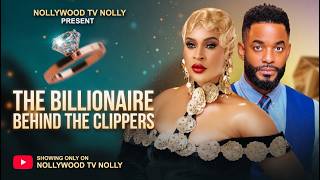 The Billionaire behind the Clippers | Chike Daniel, Kenechukwu Ezeh | Full 2026 New Nigerian Movie