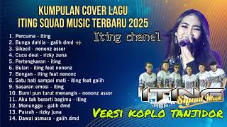 Download Lagu KUMPULAN COVER - ITING SQUAD MUSIC - TERBARU 2025  MP3