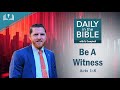 Ep 50 - Be A Witness - Daily Bible Devotional
