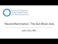 Neuroinflammation: The Gut-Brain Axis by Dr. John Oró, MD