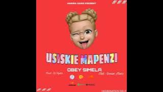 OBEY SIMELA - USISKIE MAPENZI    ....  AUDIO