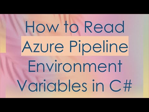 How to Read Azure Pipeline Environment Variables in C#