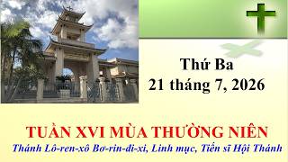 Thánh Lễ Thứ Ba ngày 21-7-2026 lúc 8:30 sáng giờ California, U.S.A.