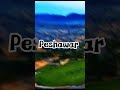 13 Best Places In Peshawar Beautiful Peshawar City Pics Aamirjavedtechnical Urdu 