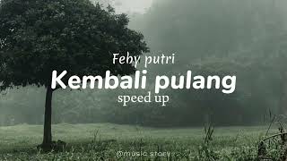 Download Lagu Feby putri - Kembali pulang (speed up)🎶 MP3 Download Lagu Feby putri - Kembali pulang (speed up)🎶 MP3