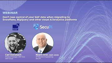 Secure SAP Data When Migrating to Snowflake, BigQuery and Cloud AI Platforms [Webinar]